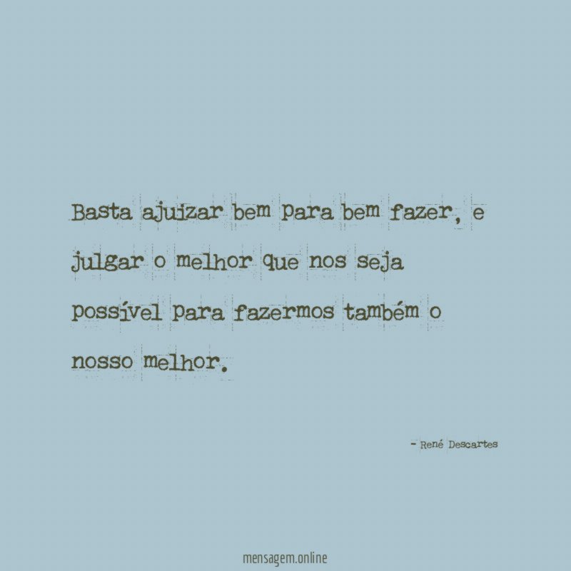 Basta ajuizar bem para bem fazer