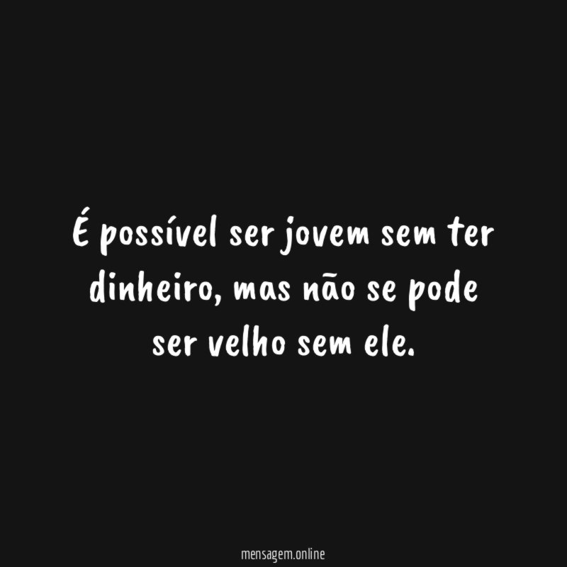 É possível ser jovem sem ter dinheiro