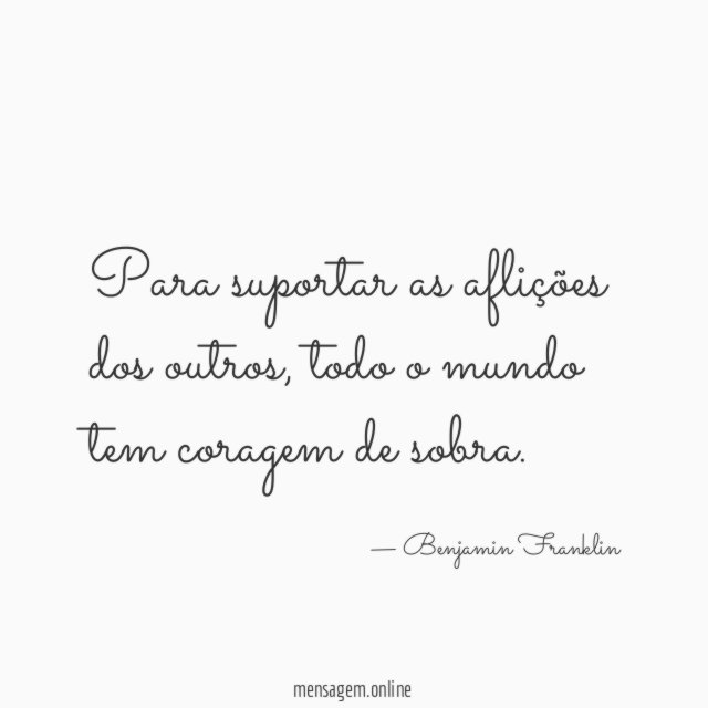 Para suportar as aflições dos outros