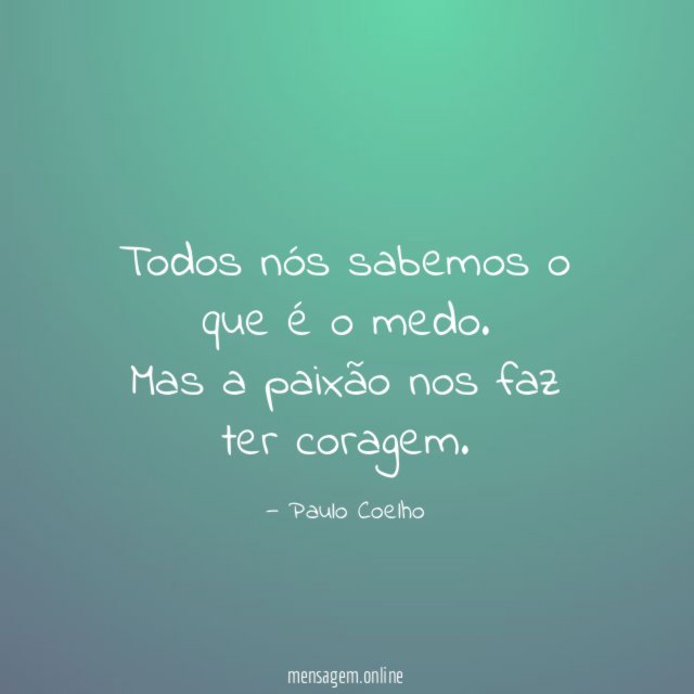 Todos nós sabemos o que é o medo