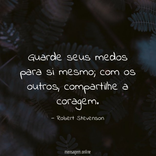 Guarde seus medos para si mesmo
