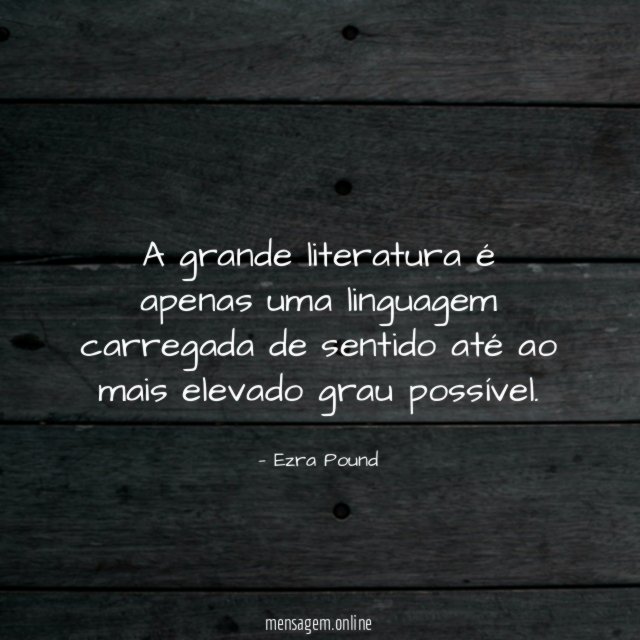 A grande literatura é apenas uma linguagem carregada