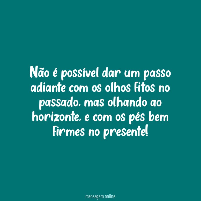 Não é possível dar um passo adiante com