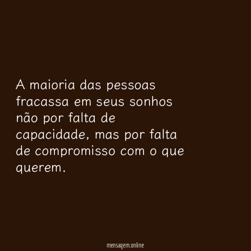 A maioria das pessoas fracassa em seus sonhos