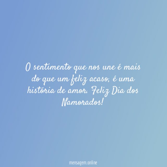 O sentimento que nos une é mais do que um feliz acaso
