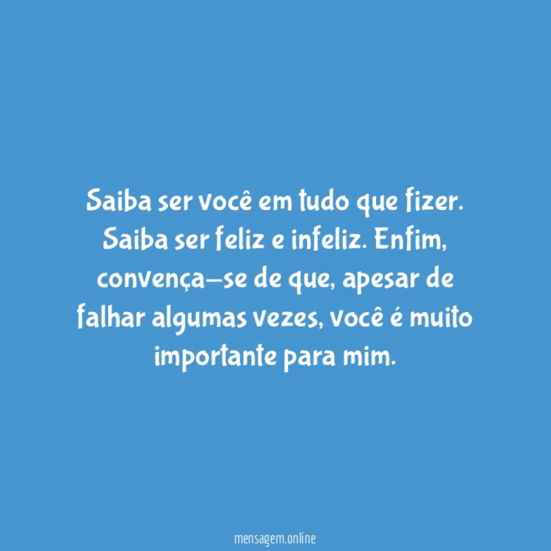 Saiba ser você em tudo que fizer