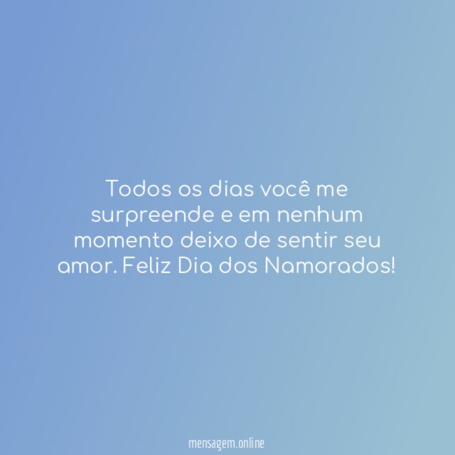 Todos os dias você me surpreende e em