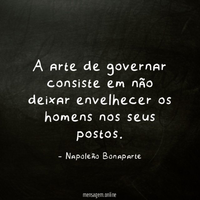 A arte de governar consiste em não deixar