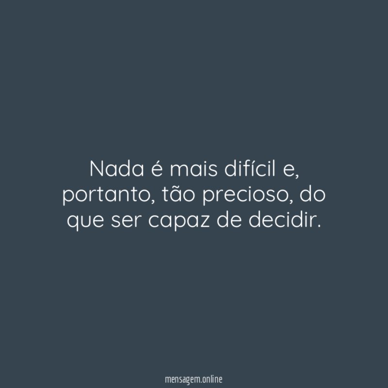 Nada é mais difícil