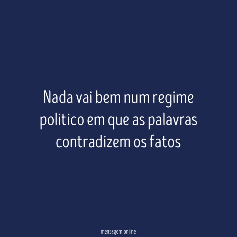 nada vai bem num regime politico em que