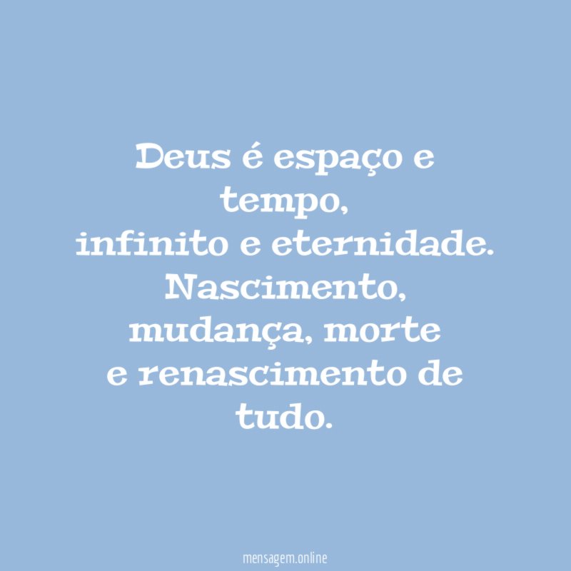 Deus é espaço e tempo