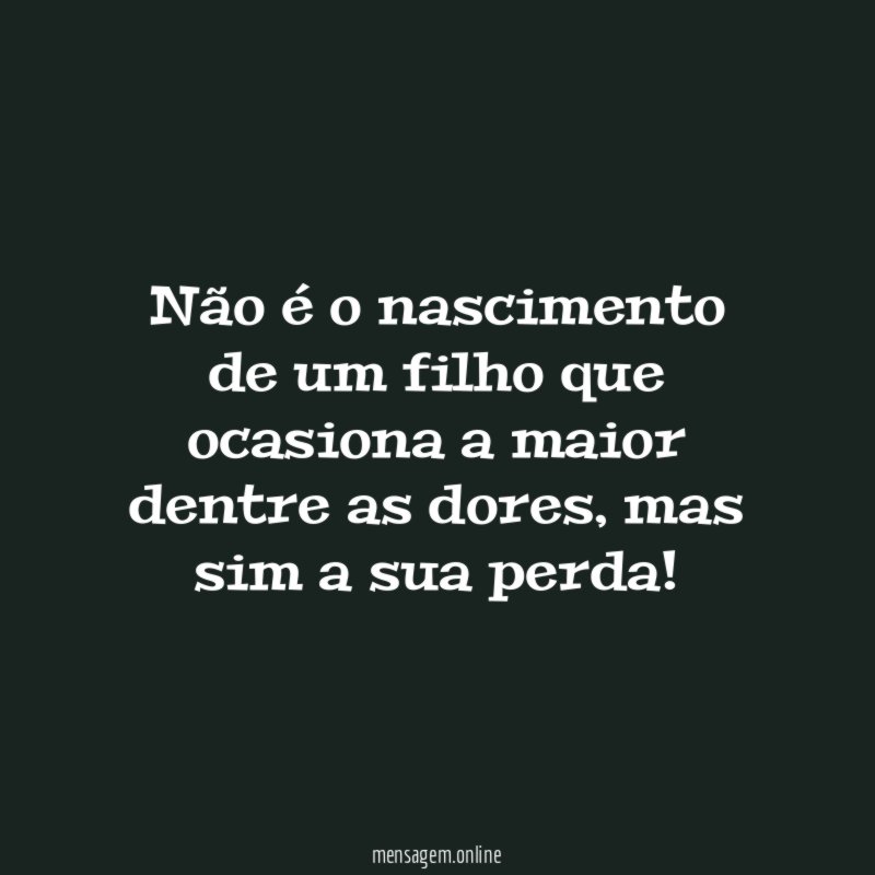 Não é o nascimento de um filho que