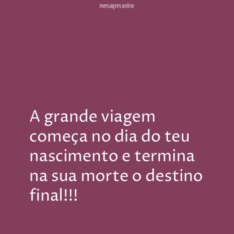 A grande viagem começa no dia do teu