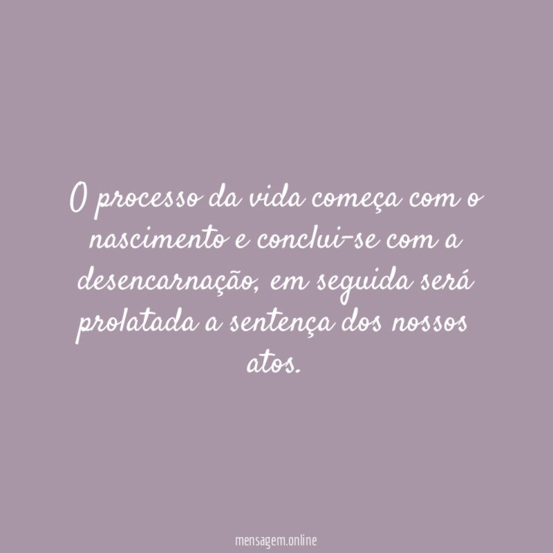 O processo da vida começa com o nascimento