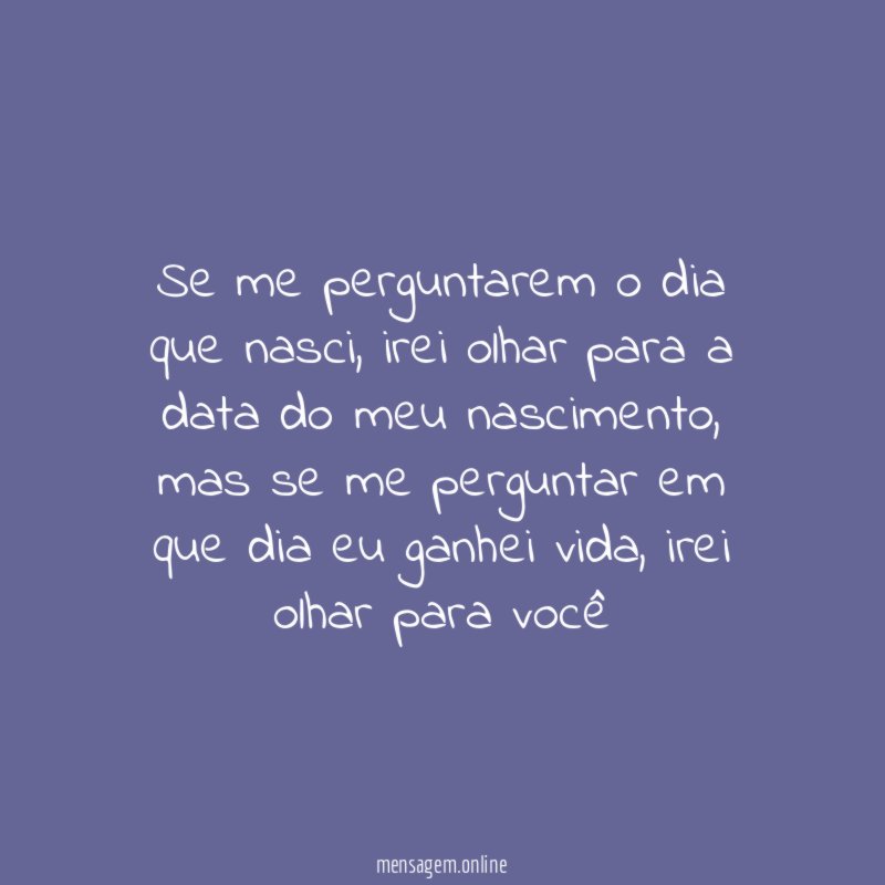 Se me perguntarem o dia que nasci