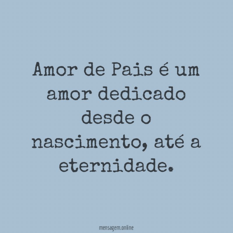 Amor de Pais é um amor dedicado desde o nascimento