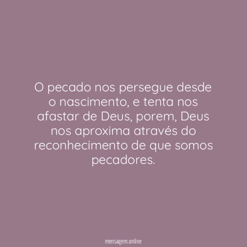 O pecado nos persegue desde o nascimento