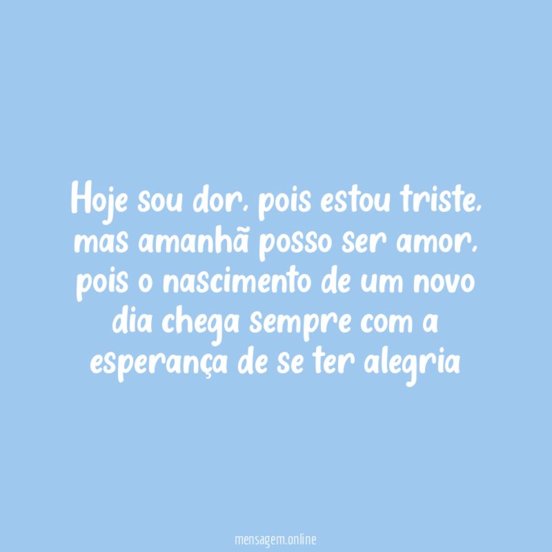 Hoje sou dor