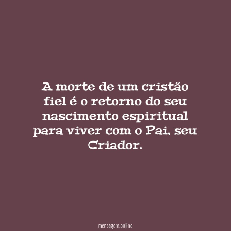 A morte de um cristão fiel é
