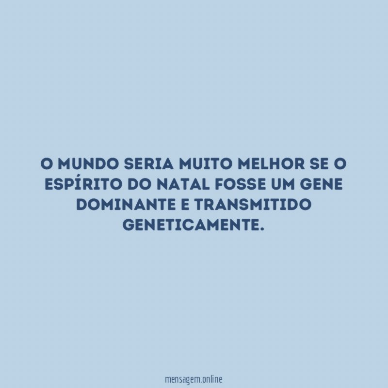 O mundo seria muito melhor se o espírito