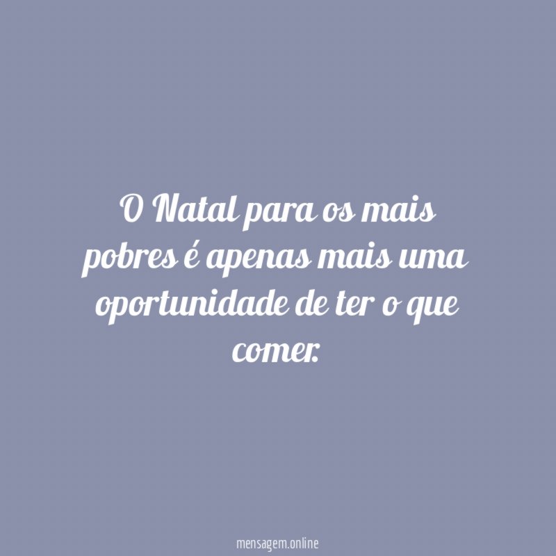 O Natal para os mais pobres é apenas