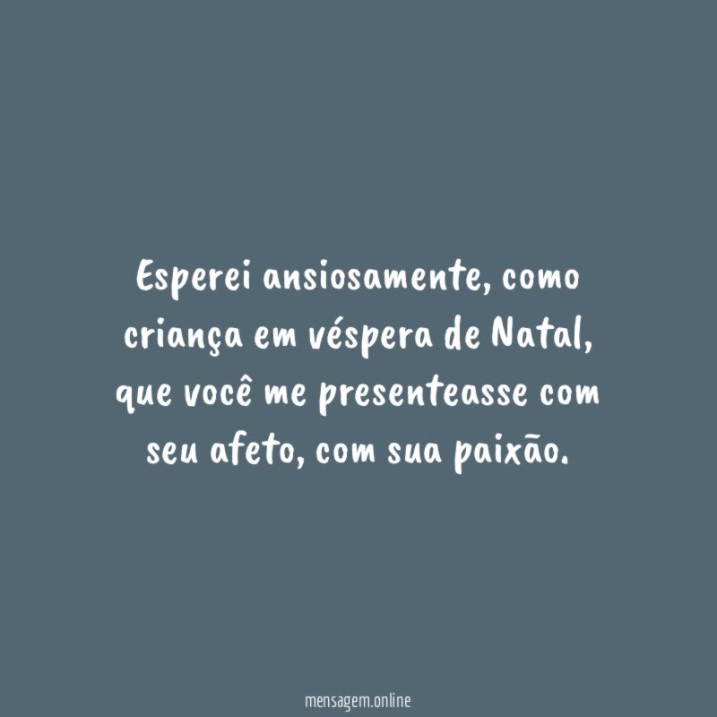 Esperei ansiosamente