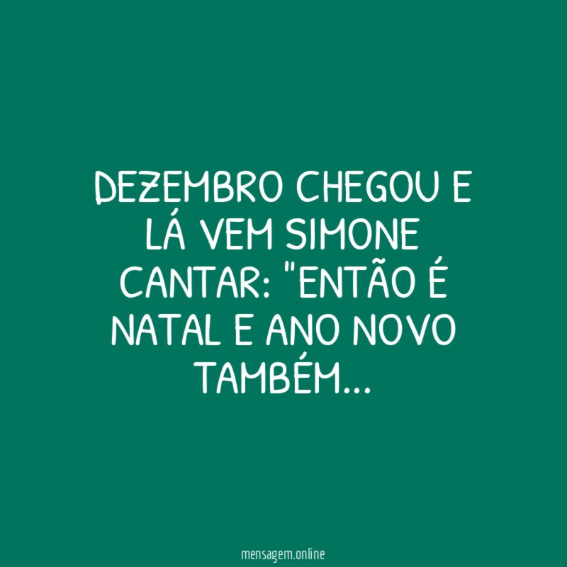 Dezembro chegou e lá vem Simone cantar