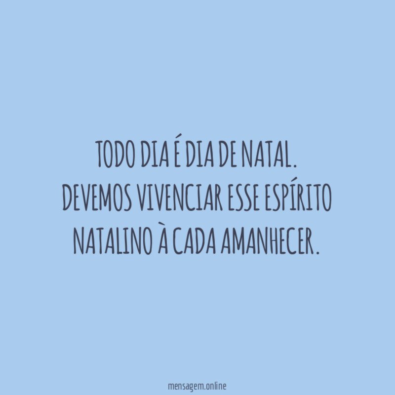 Todo dia é dia de Natal