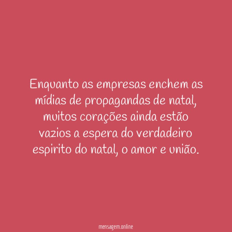 Enquanto as empresas enchem as mídias de propagandas de natal