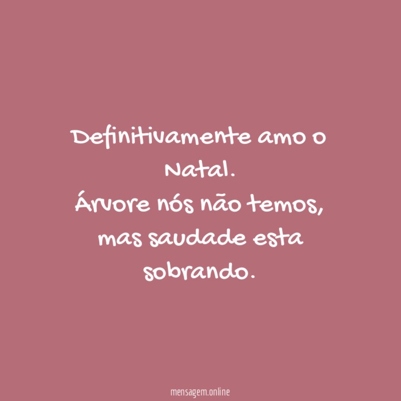 Definitivamente amo o Natal