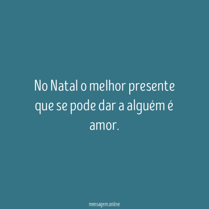 No Natal o melhor presente que se pode