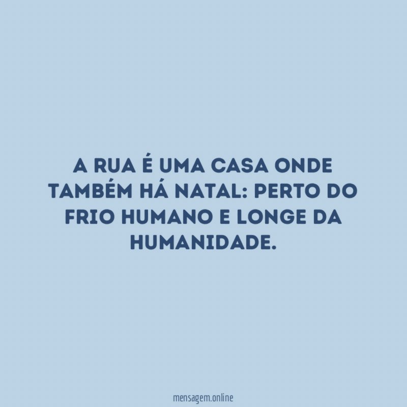 A rua é uma casa onde também há Natal
