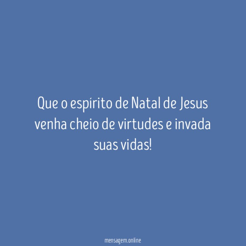 Que o espírito de Natal de Jesus venha
