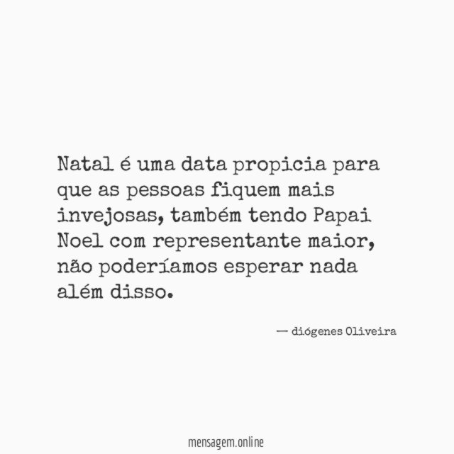Natal é uma data propicia para que as pessoas fiquem mais invejosas