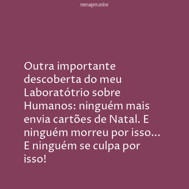 Outra importante descoberta do meu Laboratótrio sobre Humanos