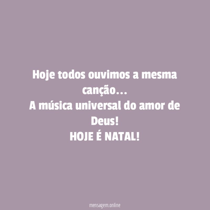Hoje todos ouvimos a mesma canção