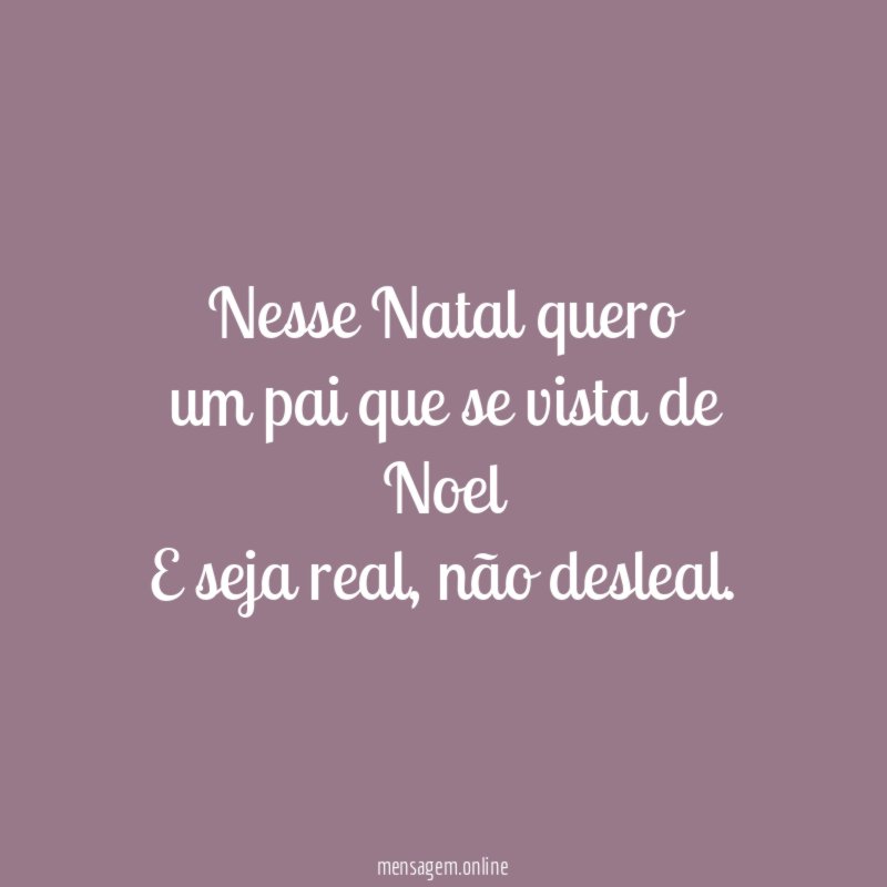 Nesse Natal quero um pai que se vista de