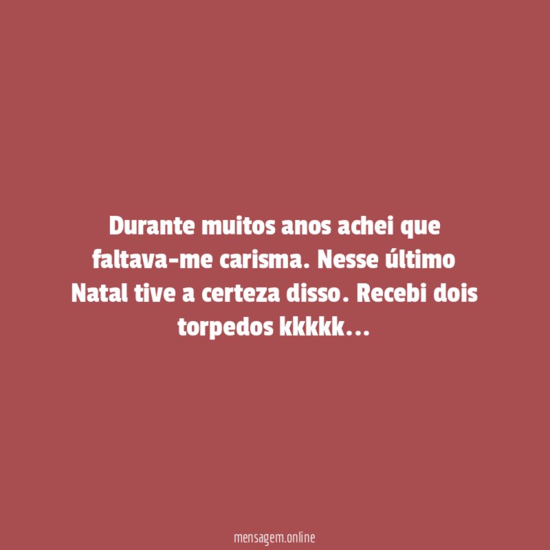 Durante muitos anos achei que faltava-me carisma