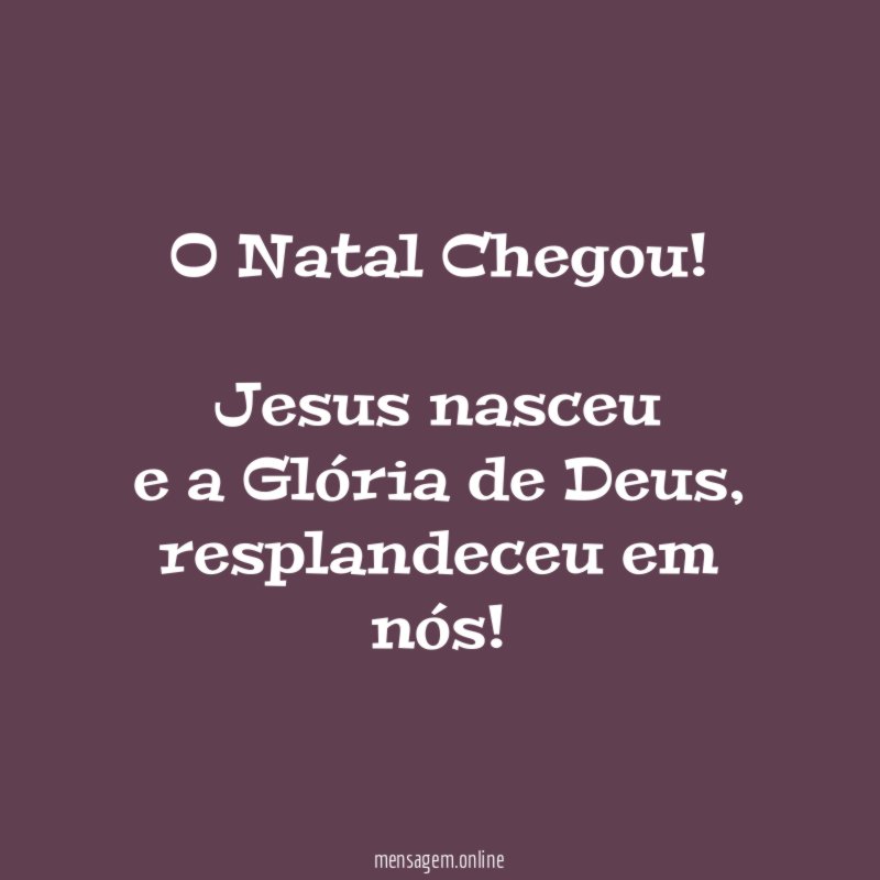O Natal Chegou