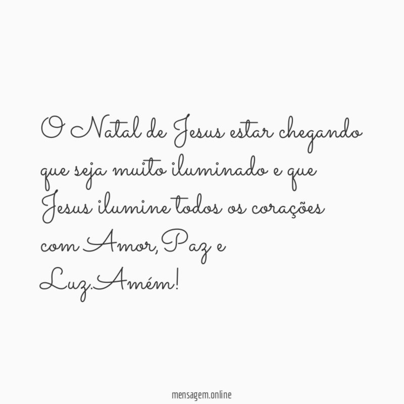 O Natal de Jesus estar chegando que seja