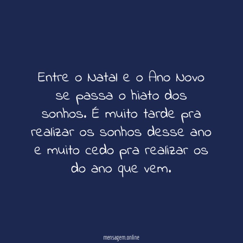 Entre o Natal e o Ano Novo se