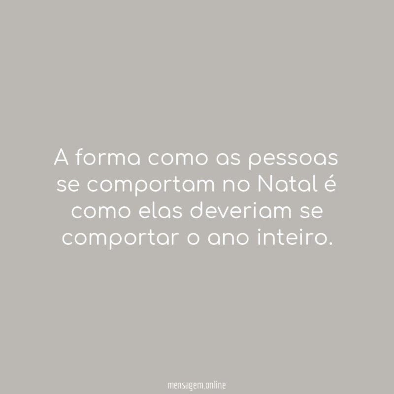 A forma como as pessoas se comportam no