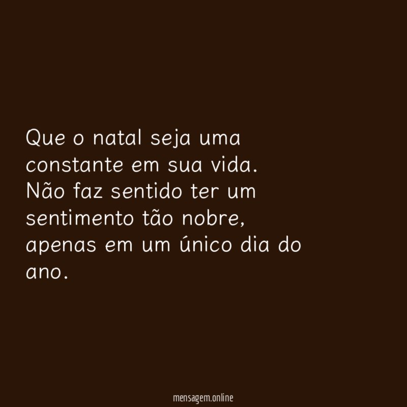 Que o natal seja uma constante em sua vida