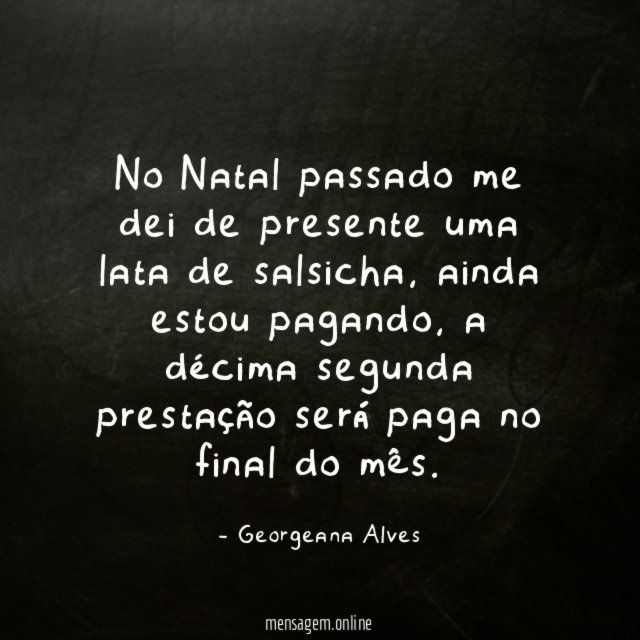 No Natal passado me dei de presente uma lata de salsicha