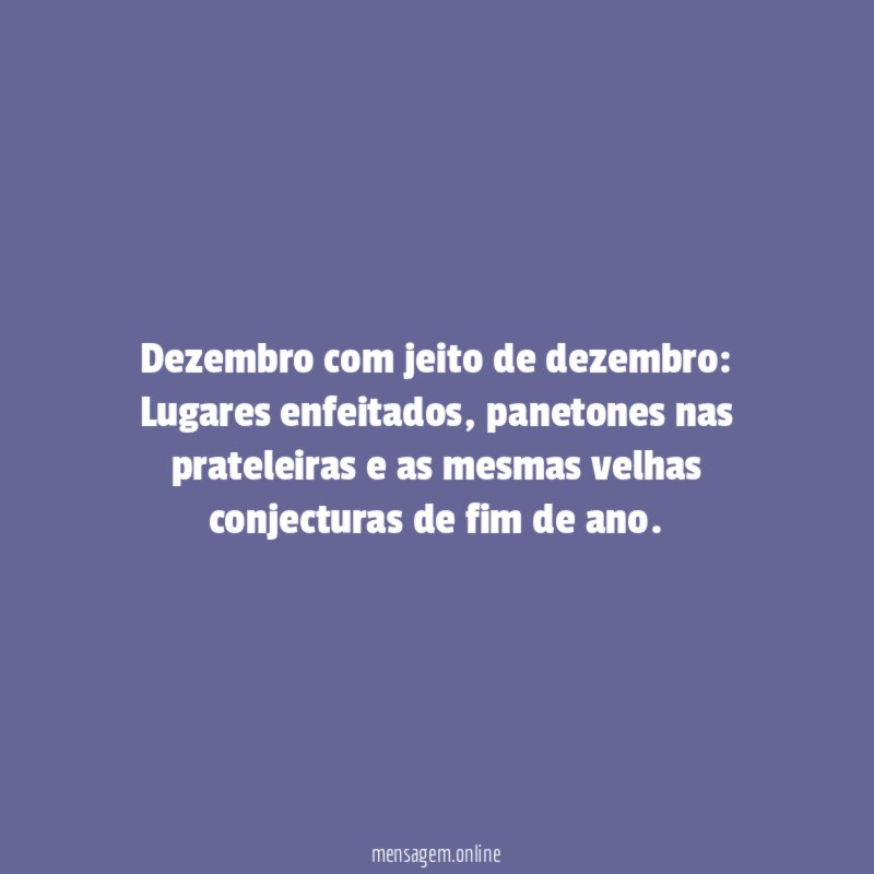 Dezembro com jeito de dezembro