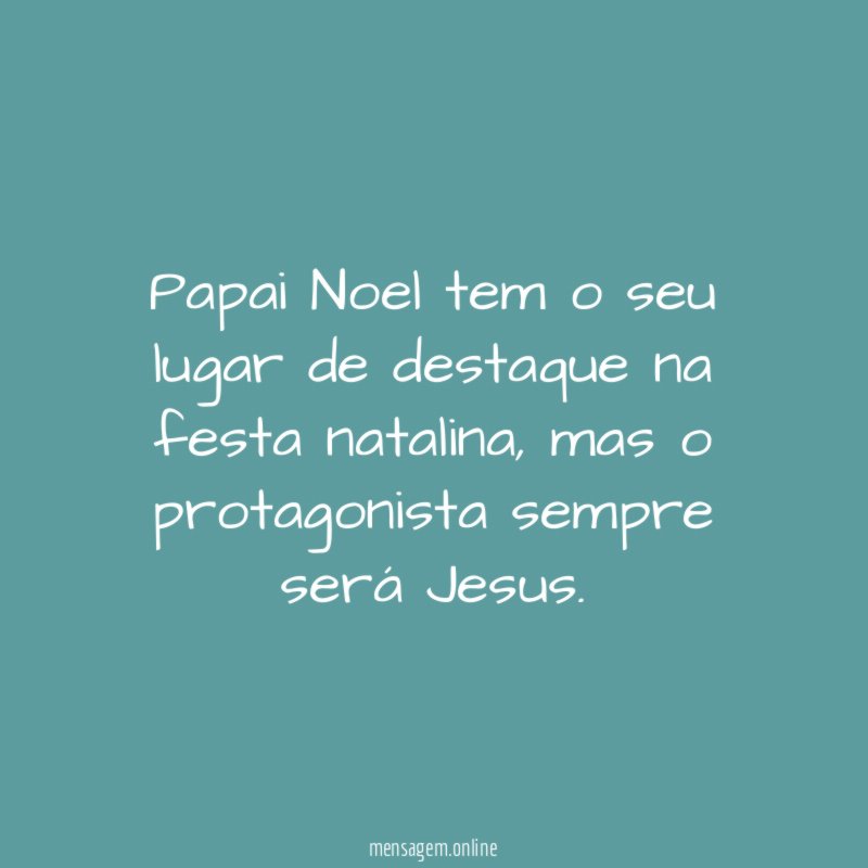 Papai Noel tem o seu lugar de destaque na festa natalina