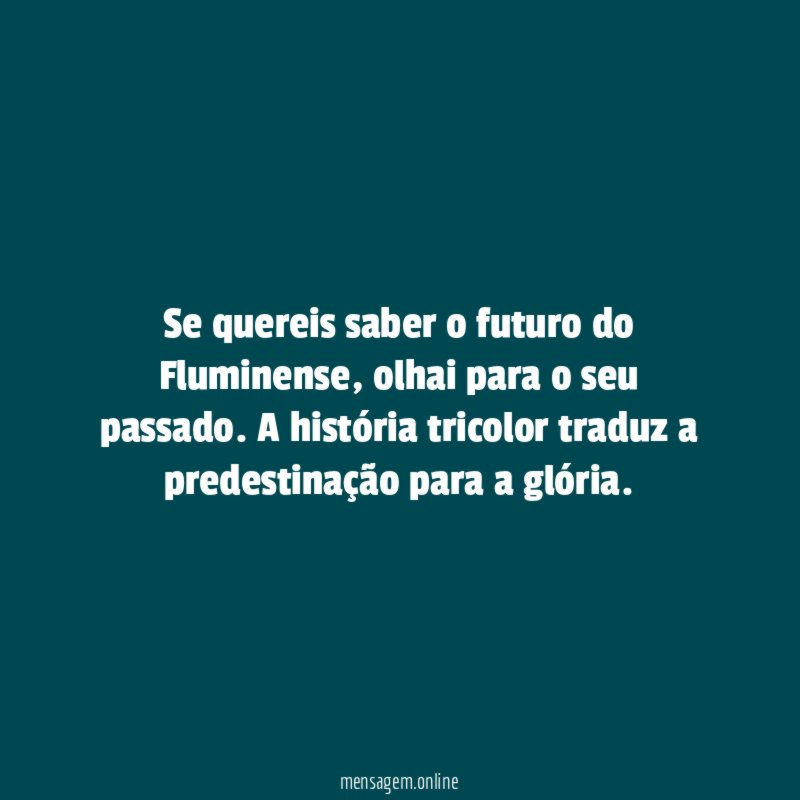 Se quereis saber o futuro do Fluminense