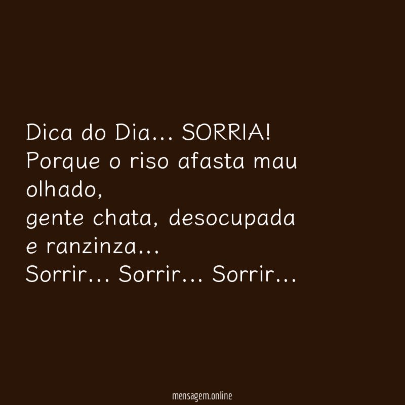 Dica do Dia … SORRIA!