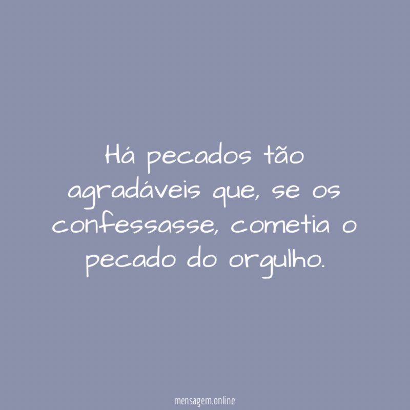 Há pecados tão agradáveis que