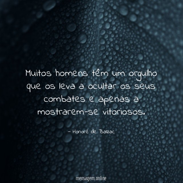 Muitos homens têm um orgulho que os leva